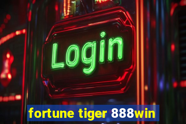 fortune tiger 888win